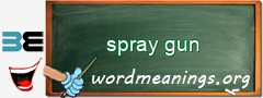 WordMeaning blackboard for spray gun